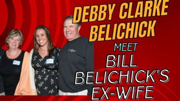 Who is Debby Clarke Belichick? All About Bill Belichick’s Ex-Wife
